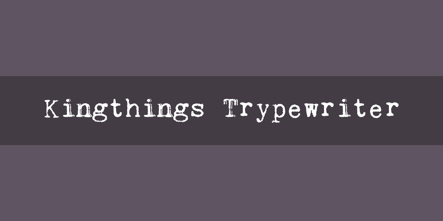 Example font Kingthings Trypewriter #1